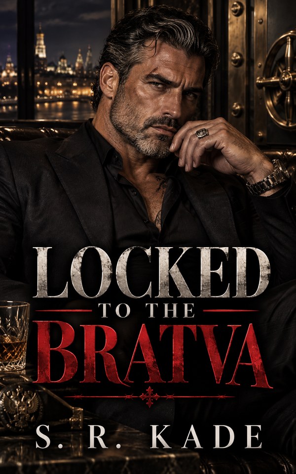 Locked to the Bratva: A Forbidden Bratva Romance by S. R. Kade